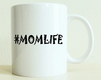 Hashtag Mom Life Mug | Gift For Mom | New Mom | New Parent Gift | Women's Gift | Mama Mug | Positive Vibes | Coffee Mug | Travel Mug