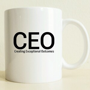 Large Coffee Mug | CEO Mug | Entrepreneur Gift | Best Friend Gift | Gift for Her | Inspirational Gift | Motivational Gift | Gift for Boss