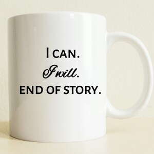 Motivational Coffee Mug: I Can, I Will - Inspirational Gift