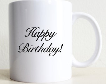 Happy Birthday Mug: Custom Coffee Gift