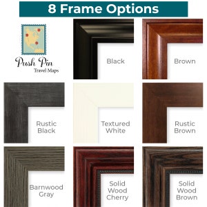 8 Framing Options from Push Pin Travel Maps - Framed Wall Maps for Your Home or Office