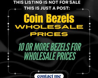 Coin Bezels Wholesale Orders. Wholesale Discounts.