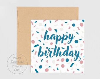 Happy Birthday Digital Square Printable Card | Simple Modern Download 5x5 Greeting Card | Print at Home Confetti Celebration Gift