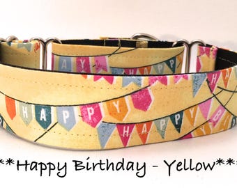 Happy Birthday Martingale Dog Collar or Buckle Dog Collar or Buckle Mart or Chain Martingale, Happy Birthday - Yellow