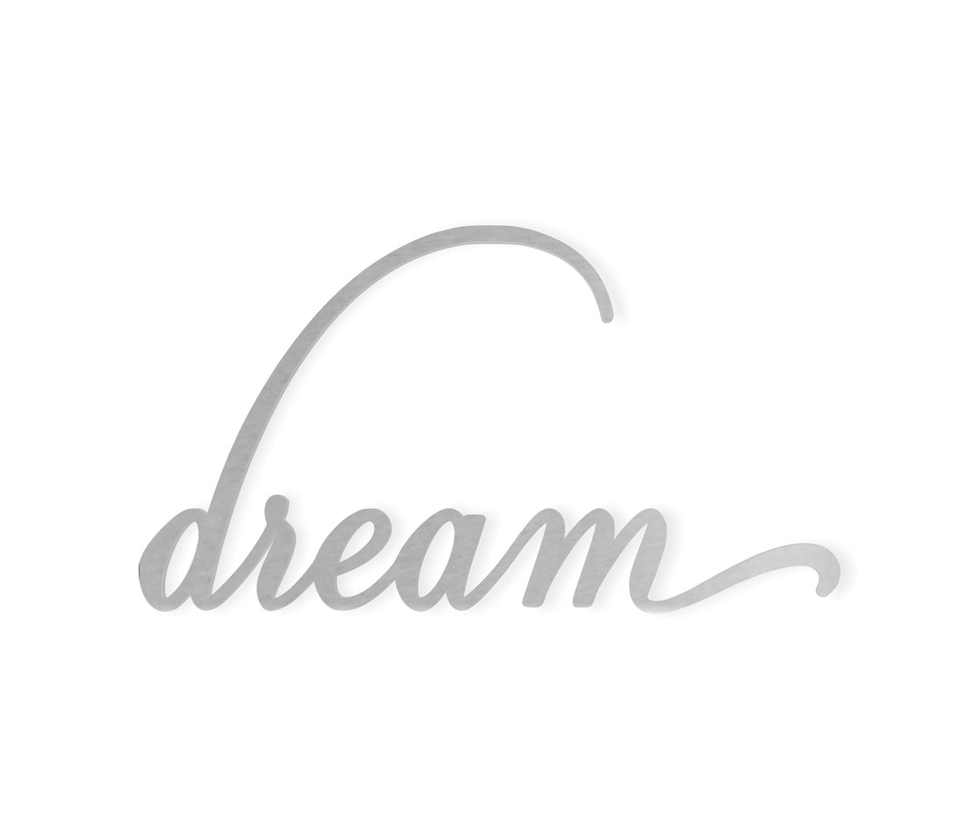 Metal Wall Art DREAM Wall Decor Word Cutout, Home Decor, Unfinished and Available in Many Sizes