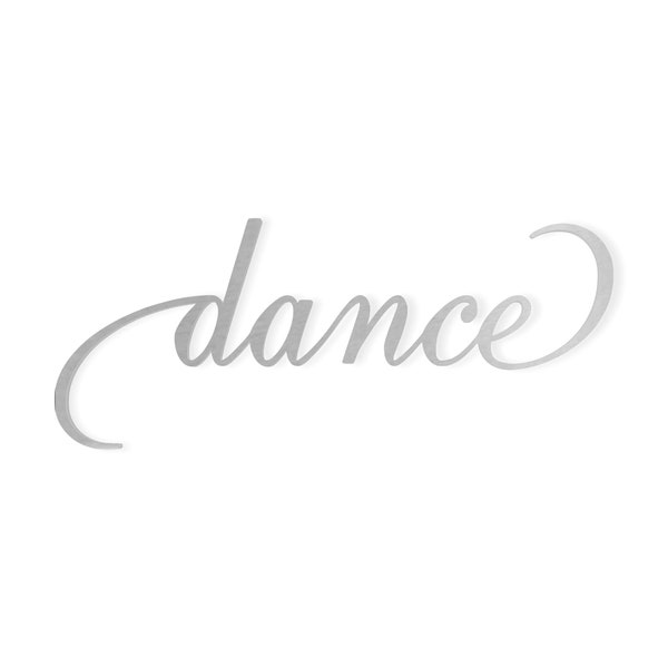 Metal Wall Art DANCE Wall Decor Word Cutout "dance" - Cutout, Home Decor, Unfinished and Available in Many Sizes