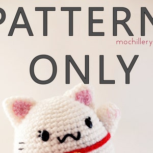 Pattern Only---Lucky cat crochet amigurumi, plushie, mochillery handmade
