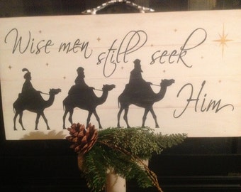 Wise men still seek him wooden plaque
