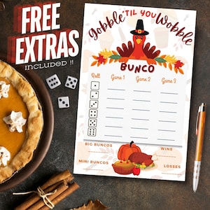 May include: A printable Thanksgiving game board with a cartoon turkey and the text "gobble 'til you wobble". The board includes spaces for "Game 1", "Game 2", and "Game 3", as well as sections for "Big Buncos", "Mini Buncos", "Wins", and "Losses".