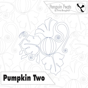 May include: A white background with a blue line drawing of a pumpkin with leaves and a curling vine. The text "Pumpkin Two" is in a black banner at the bottom. The top right corner has the text "Penguin Feats by Trinia Broughton".