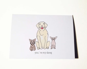 Youre My Dawg Birthday Card