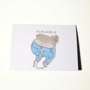 No Ifs Ands or Butts Birthday Card
