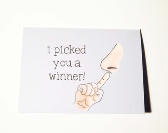 I Picked You a Winner Funny Birthday Card