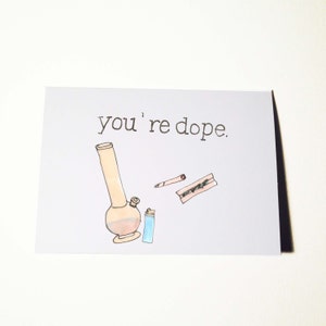 Youre Dope Geburtstagskarte