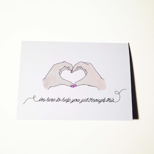 Im Here to Help You Get Through This Card