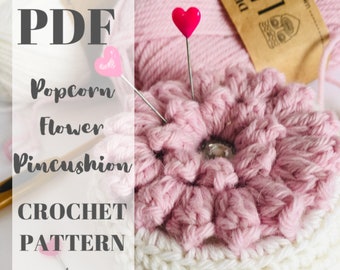 PDF PATTERN Crochet Pincushion - Pretty popcorn flower design- photo tutorial - Digital download...