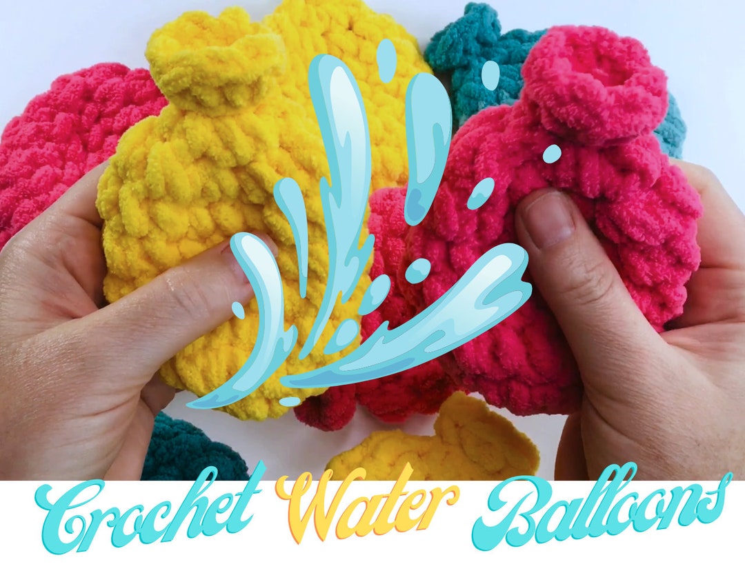 Crochet Water Balloon Pdf Pattern, Great Fun for Your Kids... - Etsy