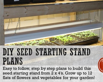 May include: A DIY seed starting stand made of wood, with a fluorescent light fixture suspended by chains. The stand holds trays of seedlings. Text on the image reads "DIY Seed Starting Stand Plans".