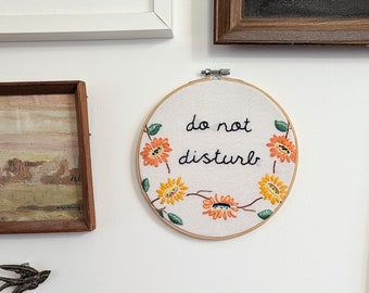 Hand embroidered hoop art - do not disturb