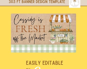 May include: A banner design template with a yellow background. The banner features the text "Cassidy is FRESH off the Market" with a market stall illustration. The text "EASILY EDITABLE IN Canva" is also included.