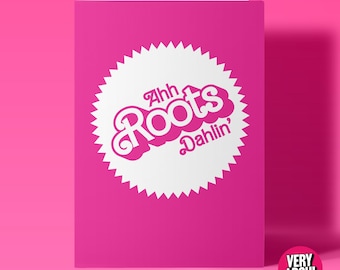 Ahh Roots Dahlin! - Barbie Vs Chelsea Lee Art from TikTok inspired Greeting Card, Birthday Card