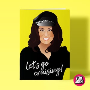 Let's Go Cruising! Jane McDonald inspired Greeting Card, Birthday Card, Mother's Day Card