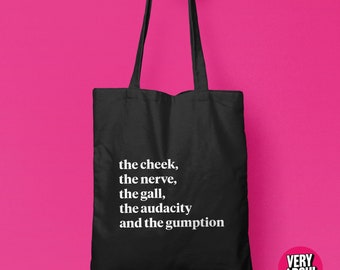 The Cheek, The Nerve, The Gumption Tote Bag inspired by Tayce from RuPaul's Drag Race UK