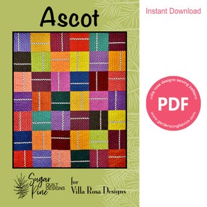 May include: A colorful quilt pattern called "Ascot" designed by Villa Rosa Designs. The pattern is a grid of squares with different colors and textures. The pattern is available as an instant download in PDF format.