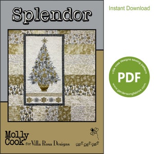 May include: A digital download PDF pattern for a quilt featuring a silver and gold Christmas tree with ornaments. The quilt is titled "Splendor" and is designed by Molly Cook for Villa Rosa Designs.