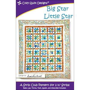 May include: A quilt pattern featuring a large star design with a smaller star design inside. The quilt is made with a variety of blue, green, and brown fabrics. The pattern is called "Big Star Little Star" and is designed by daniela stout. The pattern is for a strip club and uses 2 1/2 inch strips. The pattern includes sizes for baby, lap, throw, twin, queen, and king.