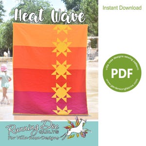 May include: A colorful quilt with the text "Heat Wave" features horizontal stripes of orange, red, and magenta. Yellow starburst designs are vertically aligned. The quilt is a sewing pattern from Running Doe Quilts.