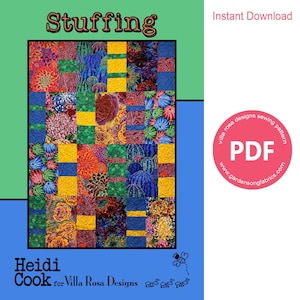 May include: A colorful quilt pattern called "Stuffing" by Heidi Cook for Villa Rosa Designs. The pattern features a variety of floral and cactus prints in shades of red, yellow, blue, green, and white. The pattern is available as an instant download PDF.