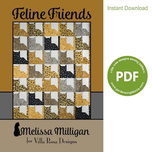 May include: A patchwork quilt featuring a repeating cat design in gold, black, grey, and white. The quilt is titled "Feline Friends" and is a design by Melissa Milligan for Villa Rosa Designs. The image also includes a "PDF" logo.