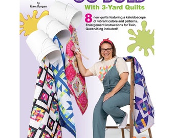 Book "Go Bold with 3-Yard Quilts" 032440 by Fran Morgan / Fabric Cafe Softcover Quilt Book