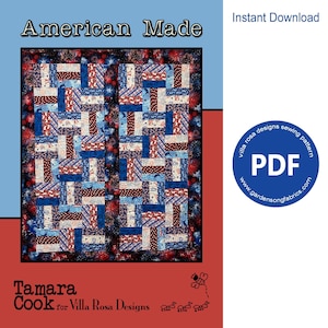 May include: A digital download PDF sewing pattern for a quilt titled "American Made". The quilt features a red, white, and blue patchwork design with a fireworks border. The pattern is by Tamara Cook for Villa Rosa Designs.
