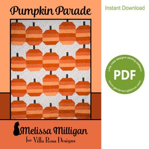 May include: A quilt pattern titled "Pumpkin Parade" featuring a repeating pattern of orange and peach pumpkins on a white background. The design includes the text "Instant Download" and the designer's name, Melissa Milligan.