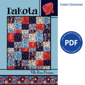 May include: A digital download PDF sewing pattern for a quilt called "Dakota" by Villa Rosa Designs. The quilt features a red, white, and blue patchwork design with a floral pattern. The pattern is available for instant download.