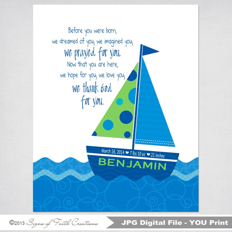 Customized Sailboat PRINTABLE with Bible Verse or Just before oneself were being born quotation Baptism, Christening, Boy or girl, Shower Present. Nautical Topic. photograph regarding Sailboat Printable identified as Tailored Sailboat PRINTABLE with Bible Verse or Prior to yourself have been born estimate Baptism, Christening, Little one, Shower Reward. Nautical Concept.