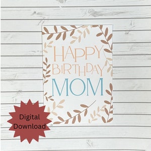 Happy Birthday Card for Mom, Printable Card for Mom, 5x7 Happy Birthday to Mother, Birthday Card for Mom, Mom Card, Bonus Envelope Template