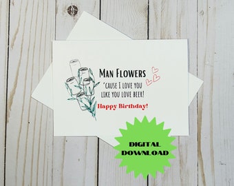 Card for Husband’s Birthday, Funny Birthday Card for Him, Beer Birthday Card, Beer Card, Humorous Birthday Cards, Man Flowers