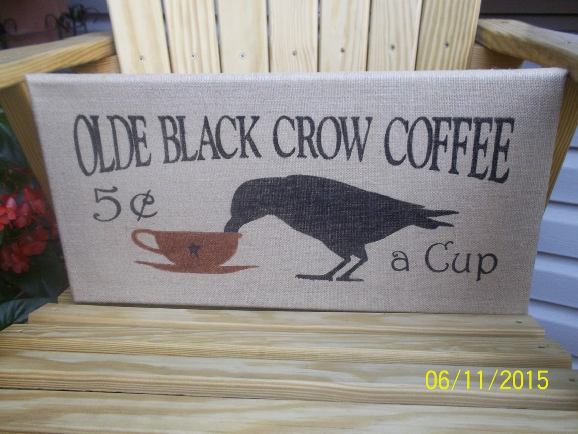 Old Black Crow Coffee Primitive Burlap Canvas Sign Etsy