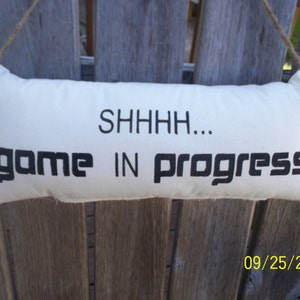 SHHHH Game In Progress Handmade Stencil Primitive Pillow
