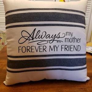 Always My Mother Forever My Friend. Handmade Primitive Stencil Pillow. Stencil by me. 18x18.