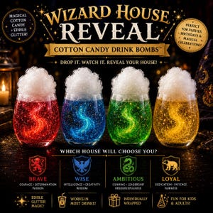 May include: Four stemless glasses filled with colored liquid and topped with white cotton candy. The text reads WIZARD HOUSE REVEAL, COTTON CANDY DRINK BOMBS, DROP IT. WATCH IT. REVEAL YOUR HOUSE!, WHICH HOUSE WILL CHOOSE YOU?, BRAVE, WISE, AMBITIOUS, LOYAL.