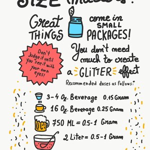 May include: A whimsical illustration with the text "WHO SAYS SIZE matters?" and "Great THINGS come in SMALL PACKAGES!" It includes dosage recommendations for glitter effects in beverages, ranging from 3-4 oz to a gallon. The image is in a playful, hand-drawn style.