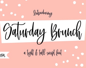 Font: Saturday Brunch, a tight and tall script font