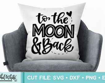 To the Moon and Back SVG, Hand Lettered Cut File, Cricut, Silhouette, Cut Machine File, Vector Illustration, Instant Download