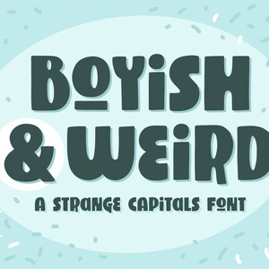 Font: Boyish & Weird, a strange caps font