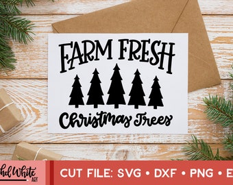 Farm Fresh Christmas Trees SVG, Christmas SVG, Hand Lettered Cut File, Cricut, Silhouette, Cut Machine File, Vector, Instant Download