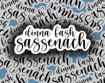 Dinna Fash Sassenach outlander sticker decal Jamie Claire Fraser